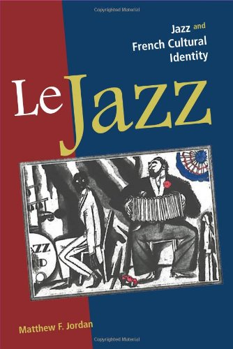 Le Jazz: Jazz and French Cultural Identity livre