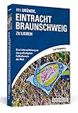 Image de 111 Gründe, Eintracht Braunschweig zu lieben: Eine Liebeserklärung an den großartigsten Fußballverein der Welt