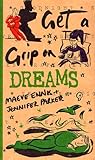 Image de Get a Grip on Dreams