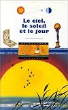 Image de LE CIEL, LE SOLEIL ET LE JOUR