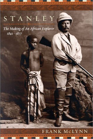 Stanley: The Making of an African Explorer, 1841-1877 livre