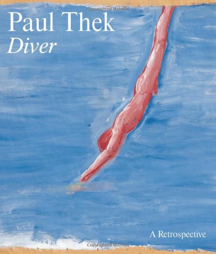 Paul Thek - Diver, A Retrospective livre