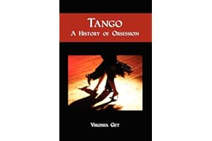 Tango: A History of Obsession