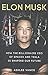 Elon Musk: How the Billionaire CEO of Spacex and Tesla is Shaping Our Future RS.390.00