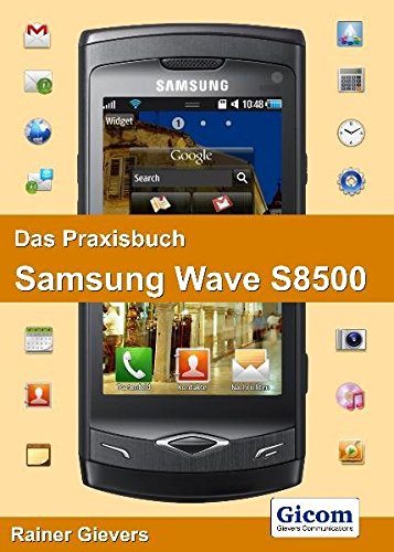 Preisvergleich Produktbild Das Praxisbuch Samsung Wave S8500