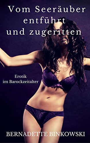 Vom Seerauber Entfuhrt Und Zugeritten Erotik Im Barockzeitalter Pdf Online Traviswaylon