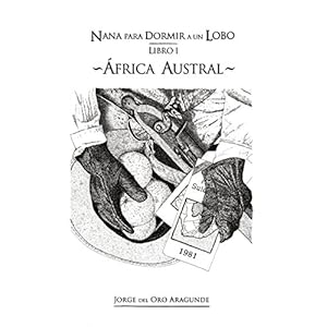 Nana para Dormir un lobo (I): África Austral (Nana para Dormir a un Lobo nº 1)