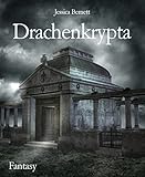 Bücher Neuerscheinungen 2022 - Drachenkrypta von Jessica Bernett