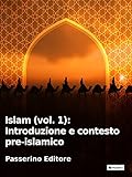 Image de Islam (vol. 1): Introduzione e contesto pre-islamico