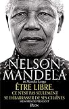 Être libre, ce n'est pas seulement se débarrasser de ses chaînes