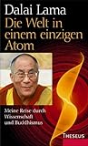 Die Welt in einem einzigen Atom: Meine Reise durch Wissenschaft und Buddhismus by 