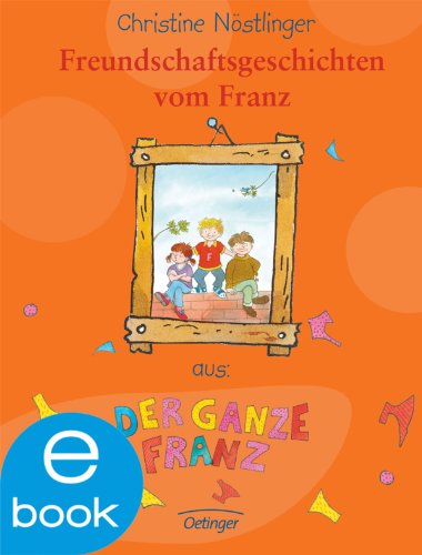 Download Freundschaftsgeschichten vom Franz Download Freundschaftsgeschichten vom Franz