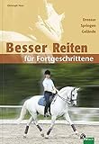 Image de Besser Reiten für Fortgeschrittene: Dressur, Springen, Gelände