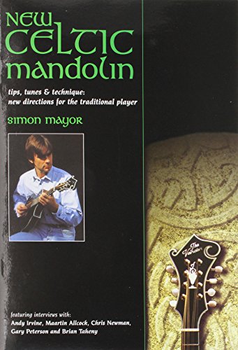 New Celtic Mandolin: tips, tunes & technique: new directions for the traditional player