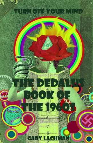 Book's Cover of The Dedalus Book of the 1960s: Turn Off Your Mind