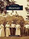 Image de Huntley (Images of America) (English Edition)