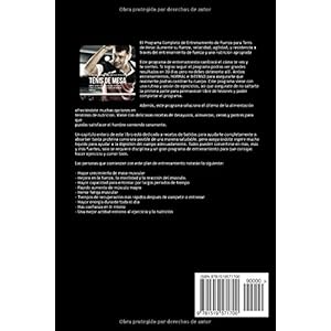 El Programa Completo de Entrenamiento de Fuerza para Tenis de Mesa: Aumente su fuerza, velocidad, agilidad, y resistencia a traves del entrenamiento d