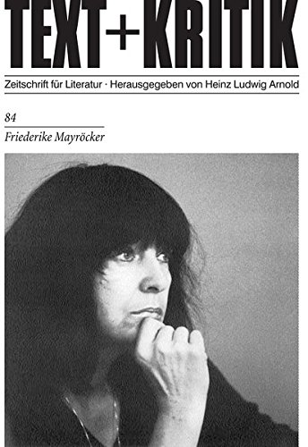 Friederike Mayröcker (TEXT+KRITIK 84)