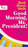 Cover zum Buch Good Morning, Mr: President! Meine Ja...