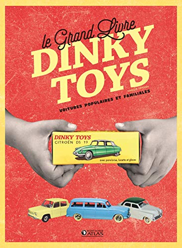 Télécharger Le Grand Livre Dinky toys: Voitures populaires et familiales PDF Ebook En Ligne