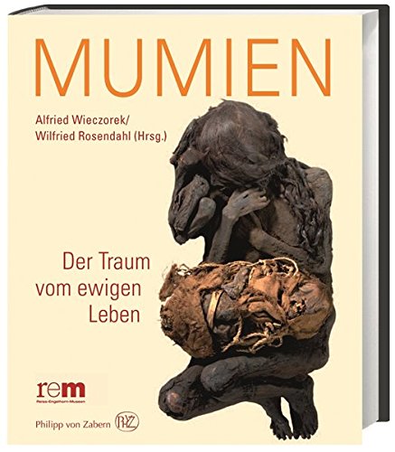 Mumien: Der Traum vom ewigen Leben