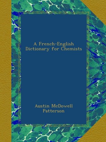 A French-English Dictionary for Chemists livre