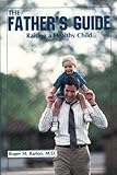 Image de The Father's Guide: Raising a Healthy Child