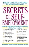 Secrets of Self-Employment: Surviving and Thriving on the Ups and Downs of Being Your Own Boss by Paul Edwards (1996-09-09) by 