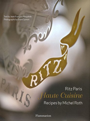Ritz Paris: Haute Cuisine francais Ritz Paris: Haute Cuisine francais
