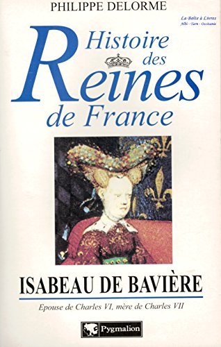 Download Histoire des Reines de France / Isabeau de Bavière Download Histoire des Reines de France / Isabeau de Bavière