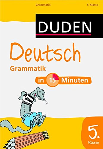 Download Duden - Deutsch in 15 Minuten - Grammatik 5. Klasse (Duden - In 15 Minuten)