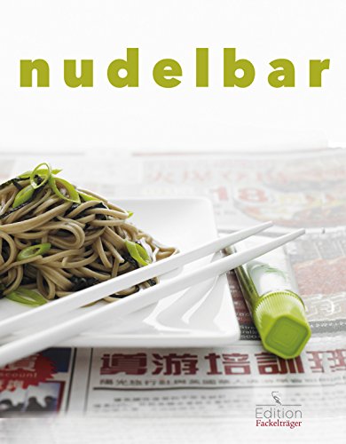 Download Nudelbar: Die besten Rezepte für Harusame, Ramen, Udon, Somen und Soba Download Nudelbar: Die besten Rezepte für Harusame, Ramen, Udon, Somen und Soba