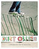 Image de Dirt Ollies - A Skateboard Trip to Mongolia: Mit DVD: Mongolian Tyres