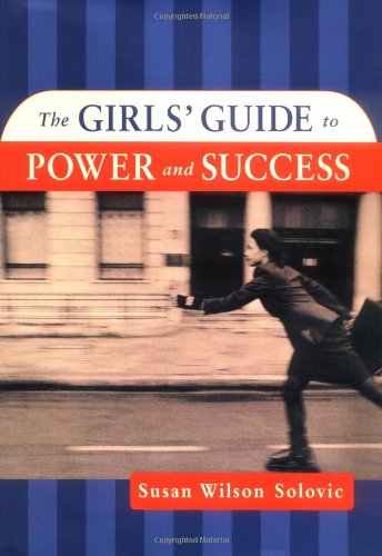 The Girls' Guide to Power and Success livre