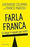 Image de Farla franca: La legge è uguale per tutti? (Le spade)