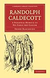 Image de Randolph Caldecott: A Personal Memoir of his Early Art Career