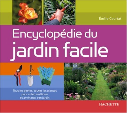 couverture de : Encyclop&eacute;die du jardin facile