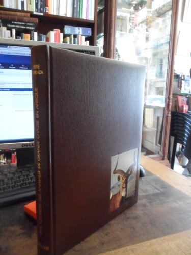 ENCYCLOPEDIE DES ANIMAUX DE GRANDE CHASSE EN AFRIQUE avec leurs trophées.