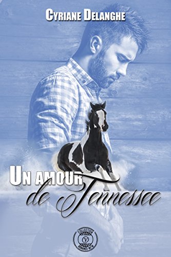 Un amour de Tennessee par [Delanghe, Cyriane]
