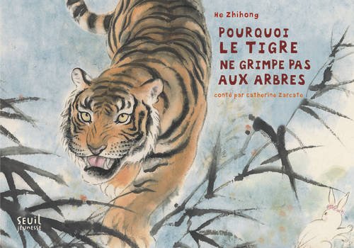 couverture de : Pourquoi le tigre ne grimpe pas aux arbres