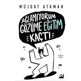 Ağlamıyorum G&ouml;z&uuml;me Eğitim Ka&ccedil;tı