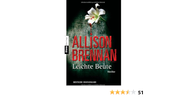 Leichte Beute Thriller Amazon De Allison Brennan Edith Walter Bucher