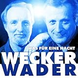 Wecker Wader ? Was fr eine Nacht [Original Recording Remastered] - Hannes Wader