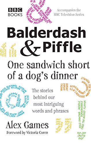Download Balderdash & Piffle: One Sandwich Short of a Dog's Dinner Download Balderdash & Piffle: One Sandwich Short of a Dog's Dinner