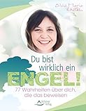 Du bist wirklich ein Engel!: 77 Wahrheiten über dich, die das beweisen by Silvia Maria Engl