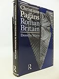 Christians and Pagans in Roman Britain