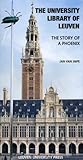 Image de The University Library of Leuven: The Story of a Phoenix