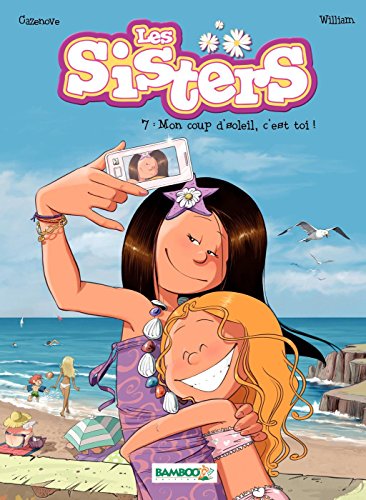 Download Les Sisters - tome 7 - Mon coup d'soleil, c'est toi !