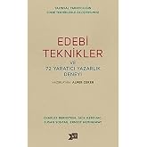 Edebi Teknikler ve 72 Yaratıcı Yazarlık Deneyi: Yazınsal Yaratıcılığın Edebi Tekniklerle Geliştirilmesi