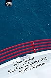 Buchinformationen und Rezensionen zu Eine Geschichte der Welt in 10,5 Kapiteln von Julian Barnes